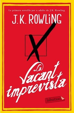 VACANT IMPREVISTA, LA | 9788499308142 | ROWLING, JOANNE K. | Llibreria Aqualata | Comprar llibres en català i castellà online | Comprar llibres Igualada
