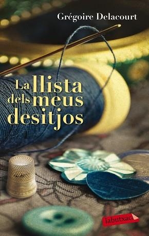 LLISTA DELS MEUS DESITJOS, LA | 9788499308418 | DELACOURT, GRÉGOIRE | Llibreria Aqualata | Comprar libros en catalán y castellano online | Comprar libros Igualada