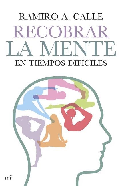 RECOBRAR LA MENTE EN TIEMPOS DIFÍCILES | 9788427041011 | A. CALLE, RAMIRO | Llibreria Aqualata | Comprar libros en catalán y castellano online | Comprar libros Igualada