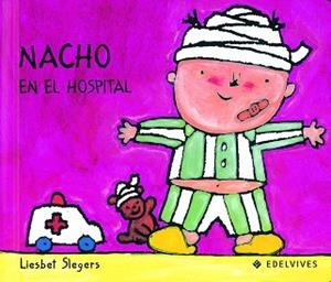 NACHO EN EL HOSPITAL (NACHO 4) | 9788426346230 | SLEGERS, LIESBET | Llibreria Aqualata | Comprar libros en catalán y castellano online | Comprar libros Igualada