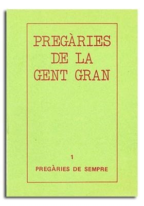 PREGÀRIES DE LA GENT GRAN. PREGÀRIES DE SEMPRE, VOL. I | 9788474670998 | VARIOS AUTORES | Llibreria Aqualata | Comprar llibres en català i castellà online | Comprar llibres Igualada