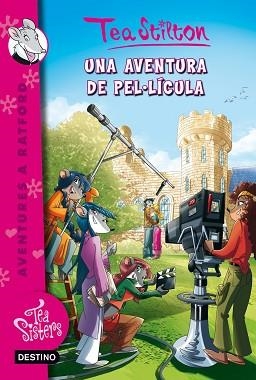 TEA SISTERS11. UNA AVENTURA DE PEL·LÍCULA | 9788490573938 | STILTON, TEA | Llibreria Aqualata | Comprar libros en catalán y castellano online | Comprar libros Igualada