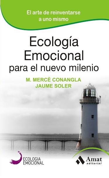 ECOLOGIA EMOCIONAL PARA EL NUEVO MILENIO | 9788497357203 | CONANGLA, MERCE/SOLER LLEONART, JAUME | Llibreria Aqualata | Comprar libros en catalán y castellano online | Comprar libros Igualada