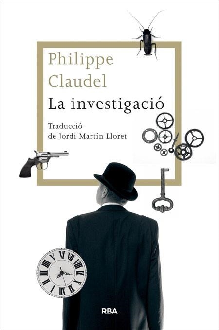 INVESTIGACIÓ, LA | 9788482646770 | CLAUDEL , PHILIPPE | Llibreria Aqualata | Comprar libros en catalán y castellano online | Comprar libros Igualada