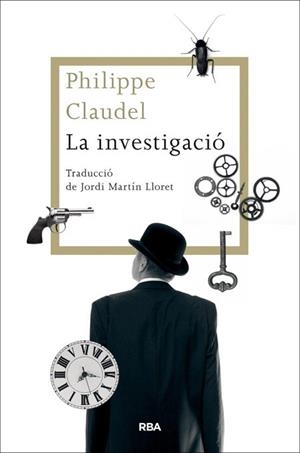 INVESTIGACIÓ, LA | 9788482646770 | CLAUDEL , PHILIPPE | Llibreria Aqualata | Comprar llibres en català i castellà online | Comprar llibres Igualada