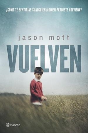 VUELVEN | 9788408125792 | MOTT, JASON | Llibreria Aqualata | Comprar llibres en català i castellà online | Comprar llibres Igualada