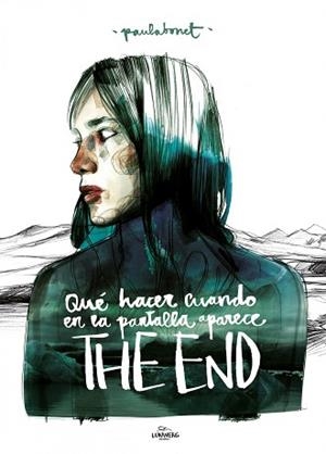 QUÉ HACER CUANDO EN LA PANTALLA APARECE THE END | 9788415888505 | BONET, PAULA | Llibreria Aqualata | Comprar libros en catalán y castellano online | Comprar libros Igualada