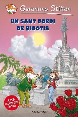 UN SANT JORDI DE BIGOTIS | 9788490573860 | STILTON, GERONIMO | Llibreria Aqualata | Comprar llibres en català i castellà online | Comprar llibres Igualada