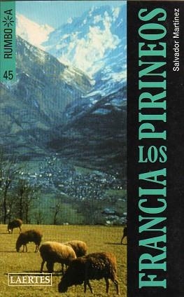 FRANCIA, LOS PIRINEOS (RUMBO A 45) | 9788475842950 | MARTINEZ, SALVADOR | Llibreria Aqualata | Comprar libros en catalán y castellano online | Comprar libros Igualada