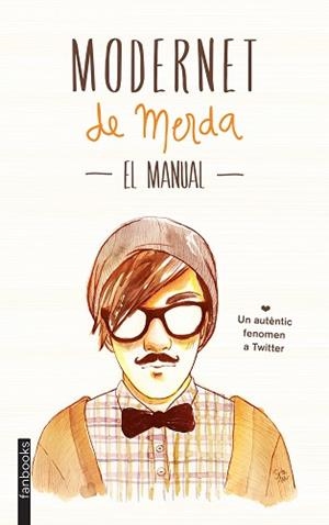 MODERNET DE MERDA. EL MANUAL | 9788415745334 | MODERNET DE MERDA | Llibreria Aqualata | Comprar libros en catalán y castellano online | Comprar libros Igualada