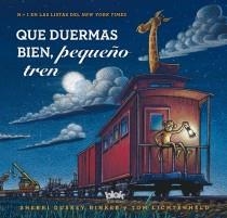 QUE DUERMAS BIEN, PEQUEÑO TREN | 9788415579687 | RINKER, SHERRI / LICHTENHELD TOM | Llibreria Aqualata | Comprar llibres en català i castellà online | Comprar llibres Igualada
