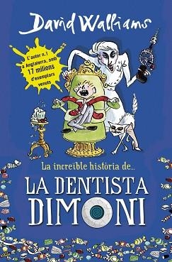 INCREÏBLE HISTÒRIA DE LA DENTISTA DIMONI, LA | 9788490431917 | WALLIAMS, DAVID | Llibreria Aqualata | Comprar libros en catalán y castellano online | Comprar libros Igualada