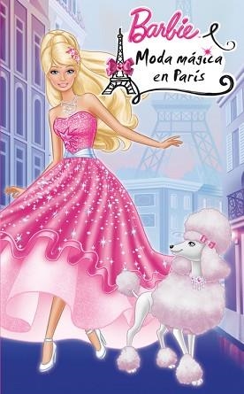 BARBIE. MODA MÁGICA EN PARÍS | 9788448838348 | MATTEL | Llibreria Aqualata | Comprar libros en catalán y castellano online | Comprar libros Igualada