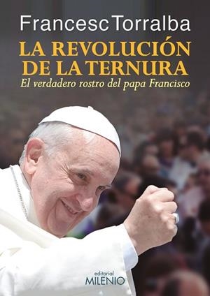 REVOLUCIÓN DE LA TERNURA, LA | 9788497436113 | TORRALBA ROSELLÓ, FRANCESC | Llibreria Aqualata | Comprar llibres en català i castellà online | Comprar llibres Igualada