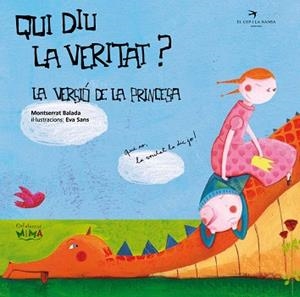 QUI DIU LA VERITAT? LA VERSIÓ DE LA PRINCESA | 9788492745357 | BALADA HERRERA, MONTSERRAT | Llibreria Aqualata | Comprar llibres en català i castellà online | Comprar llibres Igualada