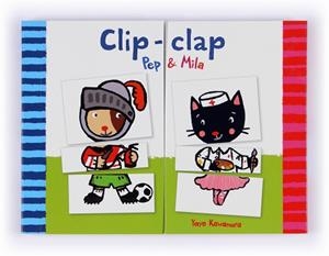 CLIP-CLAP.PEP I MILA | 9788466133913 | KAWAMURA, YAYO | Llibreria Aqualata | Comprar libros en catalán y castellano online | Comprar libros Igualada