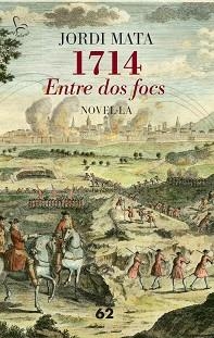 1714. ENTRE DOS FOCS | 9788429772814 | MATA VIADIU, JORDI | Llibreria Aqualata | Comprar llibres en català i castellà online | Comprar llibres Igualada