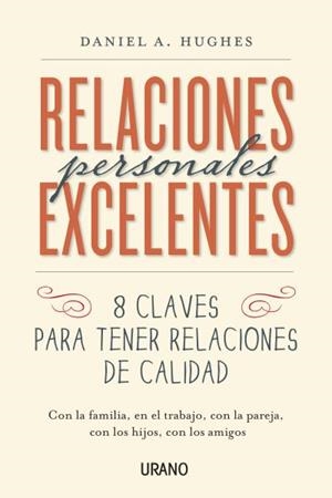 RELACIONES PERSONALES EXCELENTES | 9788479538637 | HUGHES, DANIEL | Llibreria Aqualata | Comprar llibres en català i castellà online | Comprar llibres Igualada