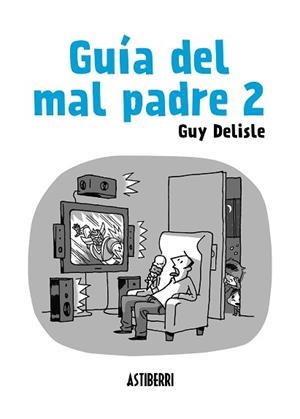 GUÍA DEL MAL PADRE 2 | 9788415685562 | DELISLE, GUY | Llibreria Aqualata | Comprar llibres en català i castellà online | Comprar llibres Igualada