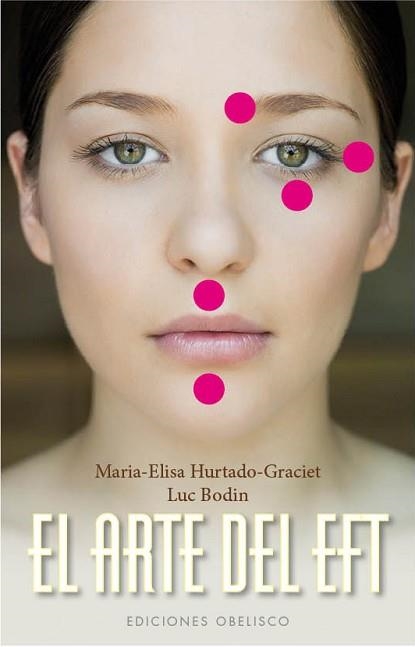 ARTE DE EFT, EL | 9788415968412 | HURTADO-GRACIET, MARIELI / BODIN, LUC | Llibreria Aqualata | Comprar libros en catalán y castellano online | Comprar libros Igualada
