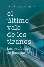 ÚLTIMO VALS DE LOS TIRANOS, EL. LAS PROFECÍAS DE RAMTHA | 9788496111035 | RAMTHA (ESPÍRITU) | Llibreria Aqualata | Comprar libros en catalán y castellano online | Comprar libros Igualada