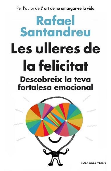 ULLERES DE LA FELICITAT, LES | 9788415961154 | SANTANDREU,  RAFAEL | Llibreria Aqualata | Comprar libros en catalán y castellano online | Comprar libros Igualada