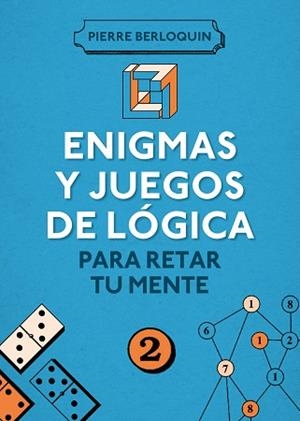 ENIGMAS Y JUEGOS DE LÓGICA PARA RETAR A TU MENTE | 9788425350108 | BERLOQUIN, PIERRE | Llibreria Aqualata | Comprar libros en catalán y castellano online | Comprar libros Igualada