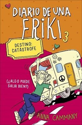 DIARIO DE UNA FRIKI 3. DESTINO: CATÁSTROFE (¿ALGO PUEDE SALIR BIEN?) | 9788490431153 | LOPEZ LOPEZ, ALEX / CAMMANY, ANNA | Llibreria Aqualata | Comprar libros en catalán y castellano online | Comprar libros Igualada