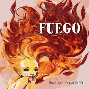 FUEGO | 9788448837181 | BELTRAN JIMENEZ, REBECCA / LOPEZ ASCANIO, MERCÈ | Llibreria Aqualata | Comprar llibres en català i castellà online | Comprar llibres Igualada