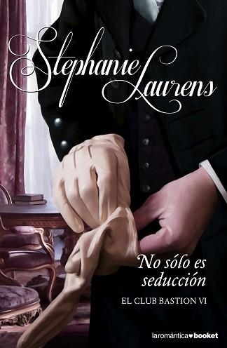 NO SÓLO ES SEDUCCIÓN (LA ROMANTICA 19/6) | 9788408123996 | STEPHANIE LAURENS | Llibreria Aqualata | Comprar libros en catalán y castellano online | Comprar libros Igualada
