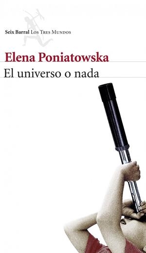 UNIVERSO O NADA, EL | 9788432222504 | PONIATOWSKA, ELENA | Llibreria Aqualata | Comprar libros en catalán y castellano online | Comprar libros Igualada