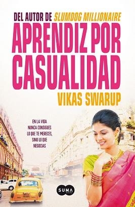APRENDIZ POR CASUALIDAD | 9788483652053 | SWARUP, VIKAS | Llibreria Aqualata | Comprar libros en catalán y castellano online | Comprar libros Igualada
