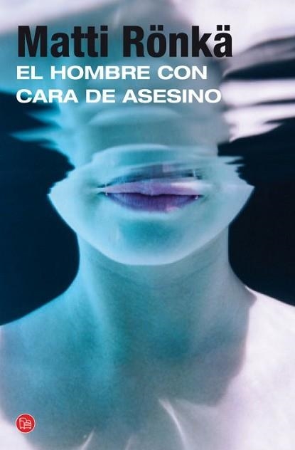 HOMBRE CON CARA DE ASESINO, EL | 9788466328333 | RÖNKÄ, MATTI | Llibreria Aqualata | Comprar libros en catalán y castellano online | Comprar libros Igualada