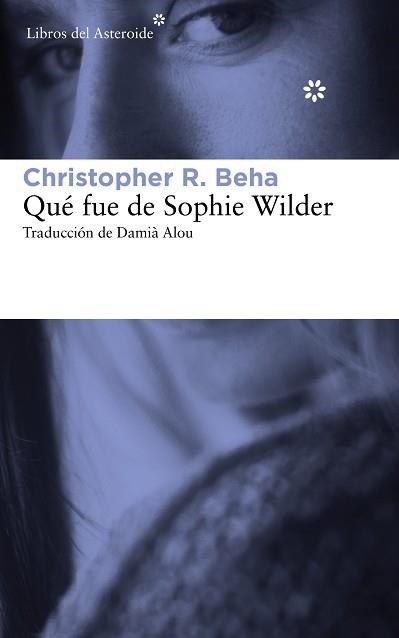 QUÉ FUE DE SOPHIE WILDER | 9788415625759 | BEHA, CHRISTOPHER R. | Llibreria Aqualata | Comprar libros en catalán y castellano online | Comprar libros Igualada