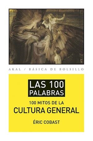 100 MITOS DE LA CULTURA GENERAL, LOS | 9788446039471 | COBAST, ERIC | Llibreria Aqualata | Comprar libros en catalán y castellano online | Comprar libros Igualada