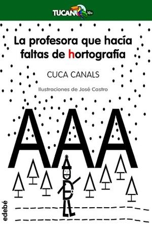PROFESORA QUE HACÍA FALTAS DE HORTOGRAFÍA, LA | 9788468312293 | CANALS, CUCA / CASTRO, JOSE | Llibreria Aqualata | Comprar llibres en català i castellà online | Comprar llibres Igualada