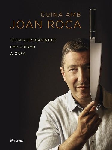 CUINA AMB JOAN ROCA. TÈCNIQUES BÀSIQUES PER CUINAR A CASA | 9788497082648 | ROCA, JOAN | Llibreria Aqualata | Comprar libros en catalán y castellano online | Comprar libros Igualada