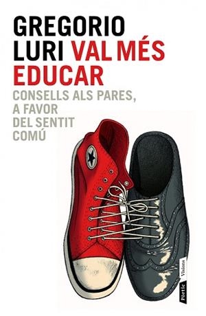 VAL MÉS EDUCAR | 9788498092837 | LURI, GREGORI | Llibreria Aqualata | Comprar llibres en català i castellà online | Comprar llibres Igualada