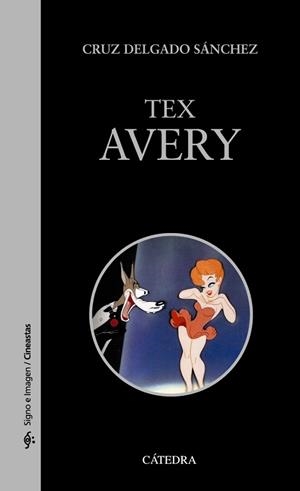TEX AVERY | 9788437632261 | DELGADO SÁNCHEZ, CRUZ | Llibreria Aqualata | Comprar libros en catalán y castellano online | Comprar libros Igualada