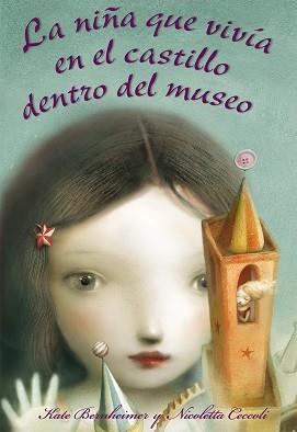 NIÑA QUE VIVÍA EN EL CASTILLO DENTRO DEL MUSEO, LA | 9788494154980 | ERHEIMER, KATE / CECCOLI, NICOLETTA | Llibreria Aqualata | Comprar libros en catalán y castellano online | Comprar libros Igualada
