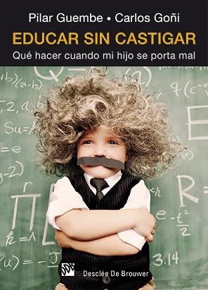 EDUCAR SIN CASTIGAR | 9788433026354 | GUEMBE MAÑERU, PILAR/GOÑI ZUBIETA, CARLOS | Llibreria Aqualata | Comprar libros en catalán y castellano online | Comprar libros Igualada