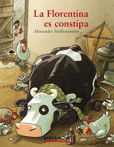 FLORENTINA ES CONSTIPA, LA | 9788448929701 | STEFFENSMEIER, ALEXANDER | Llibreria Aqualata | Comprar libros en catalán y castellano online | Comprar libros Igualada
