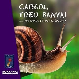 CARGOL, TREU BANYA! | 9788448930714 | EDITORIAL BARCANOVA | Llibreria Aqualata | Comprar libros en catalán y castellano online | Comprar libros Igualada