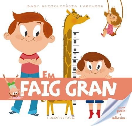 EM FAIG GRAN (BABY ENCICLOPÈDIA) | 9788415785378 | LAROUSSE EDITORIAL | Llibreria Aqualata | Comprar libros en catalán y castellano online | Comprar libros Igualada