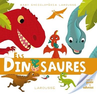 DINOSAURES, ELS (BABY ENCICLOPÈDIA) | 9788415785392 | LAROUSSE EDITORIAL | Llibreria Aqualata | Comprar llibres en català i castellà online | Comprar llibres Igualada