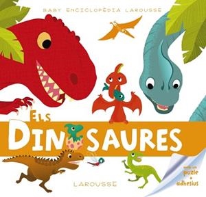 DINOSAURES, ELS (BABY ENCICLOPÈDIA) | 9788415785392 | LAROUSSE EDITORIAL | Llibreria Aqualata | Comprar llibres en català i castellà online | Comprar llibres Igualada