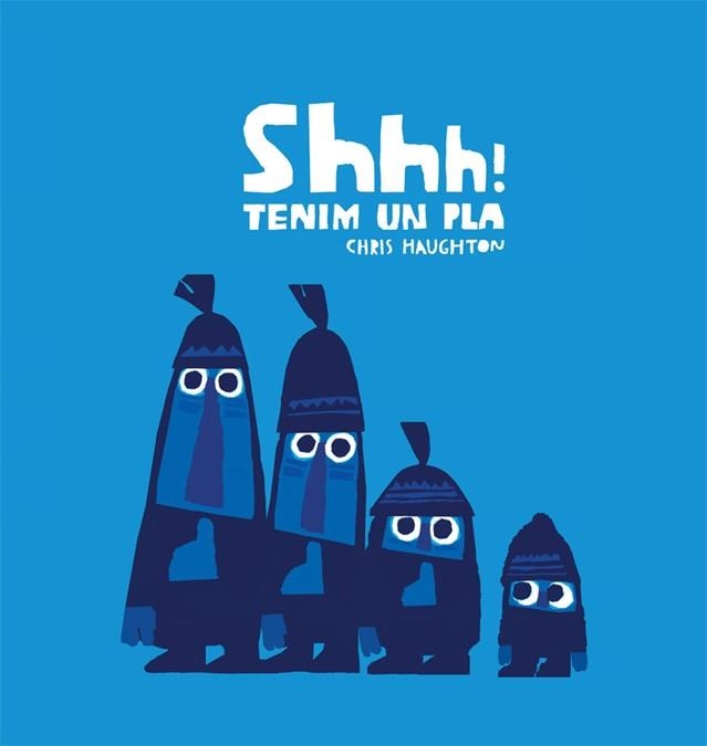 SHHH! TENIM UN PLA | 9788494047992 | HAUGHTON, CHRIS | Llibreria Aqualata | Comprar libros en catalán y castellano online | Comprar libros Igualada