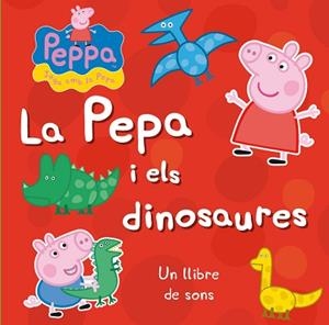 PEPA I ELS DINOSAURES, LA (PEPA, LA PORQUETA) | 9788448838294 | AUTORES VARIOS | Llibreria Aqualata | Comprar libros en catalán y castellano online | Comprar libros Igualada