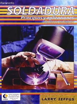 SOLDADURA : PRINCIPIOS Y APLICACIONES | 9788428329378 | JEFFUS, LARRY | Llibreria Aqualata | Comprar libros en catalán y castellano online | Comprar libros Igualada