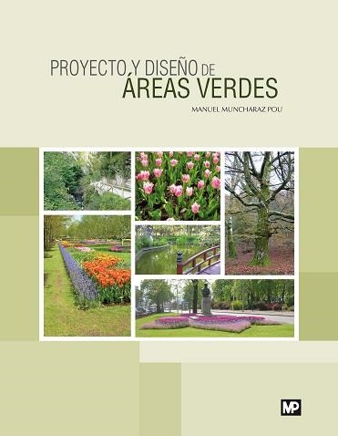 PROYECTO Y DISEÑO DE ÁREAS VERDES | 9788484766469 | MUNCHARAZ POU, MANUEL | Llibreria Aqualata | Comprar libros en catalán y castellano online | Comprar libros Igualada